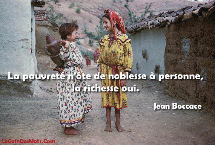 Image Proverbe :  La pauvreté n'ôte de noblesse à personne,...