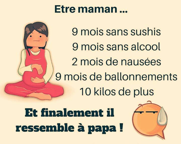 Image Proverbe :  Être maman… Neuf mois sans sushis, neuf...